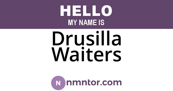 Drusilla Waiters