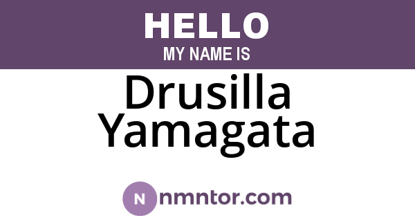 Drusilla Yamagata