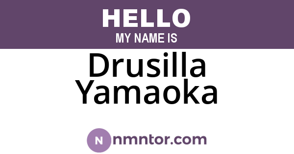 Drusilla Yamaoka