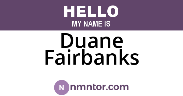 Duane Fairbanks