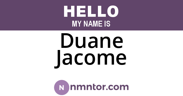 Duane Jacome
