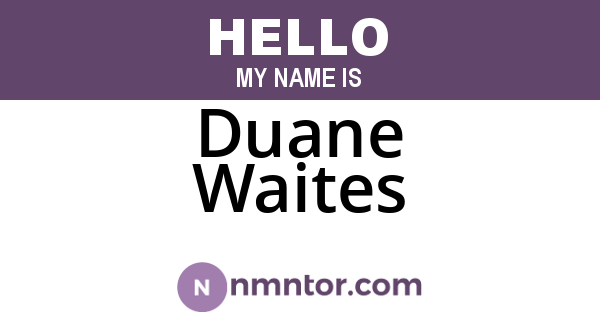 Duane Waites