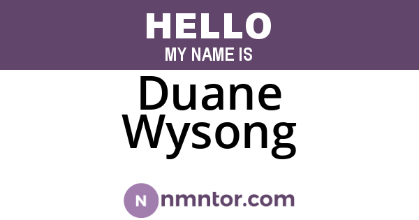 Duane Wysong
