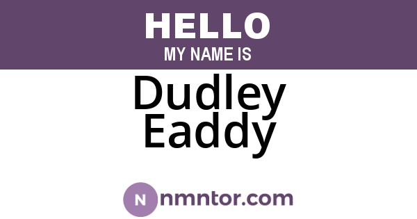 Dudley Eaddy