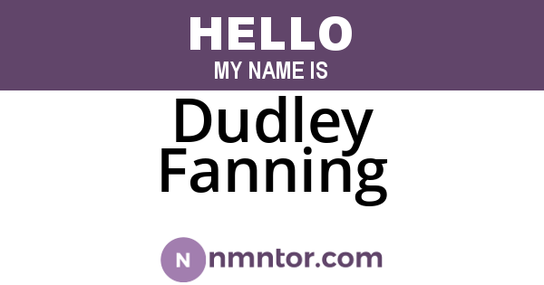 Dudley Fanning