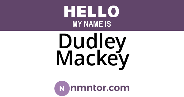 Dudley Mackey