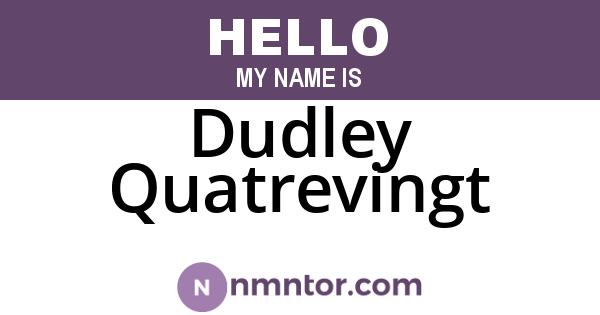 Dudley Quatrevingt