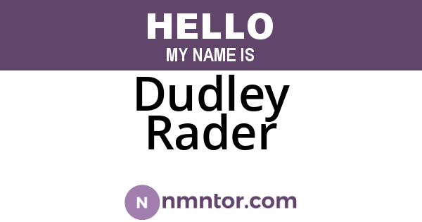 Dudley Rader
