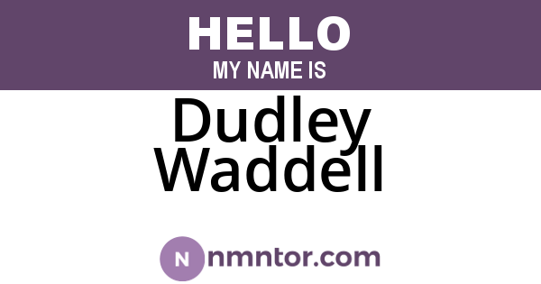 Dudley Waddell