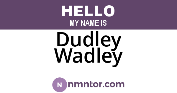 Dudley Wadley