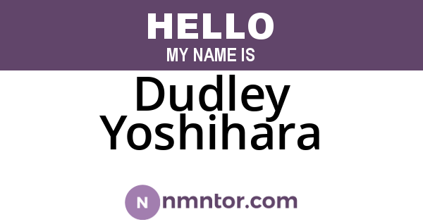 Dudley Yoshihara
