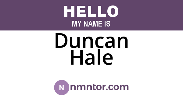 Duncan Hale