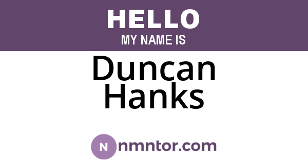 Duncan Hanks