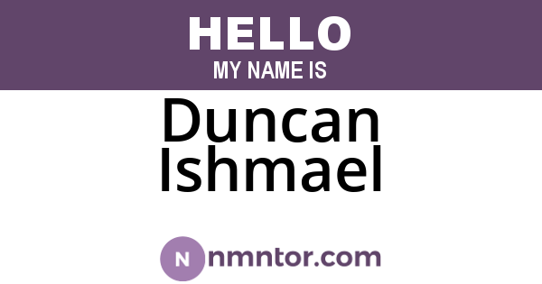 Duncan Ishmael