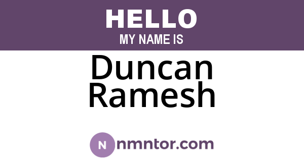 Duncan Ramesh