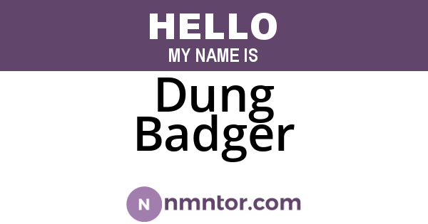Dung Badger