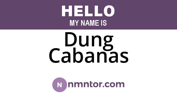 Dung Cabanas