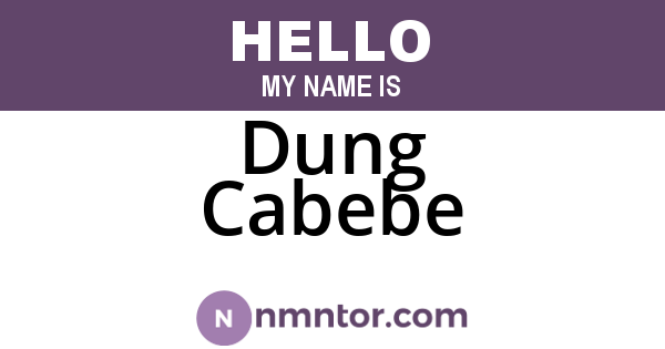 Dung Cabebe