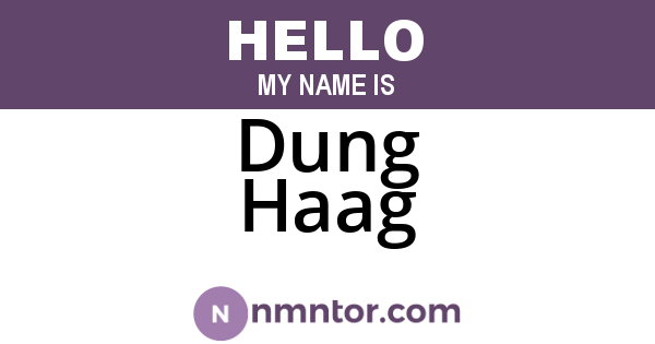 Dung Haag