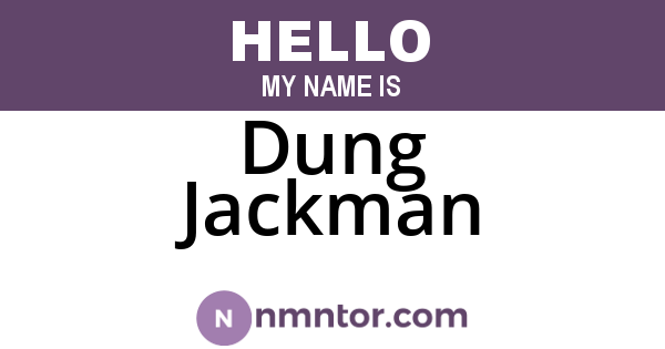 Dung Jackman
