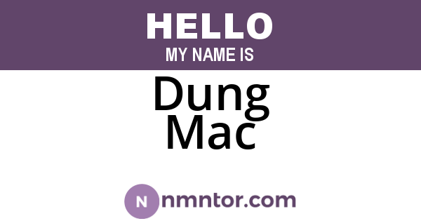 Dung Mac
