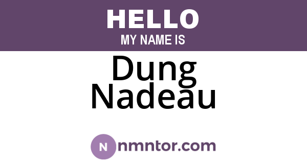 Dung Nadeau