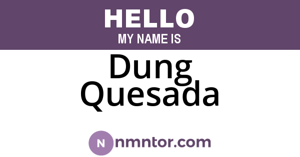 Dung Quesada