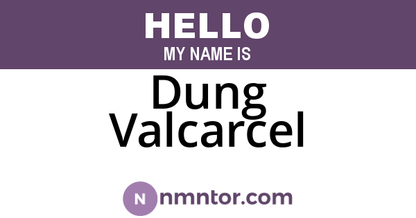 Dung Valcarcel