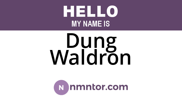 Dung Waldron