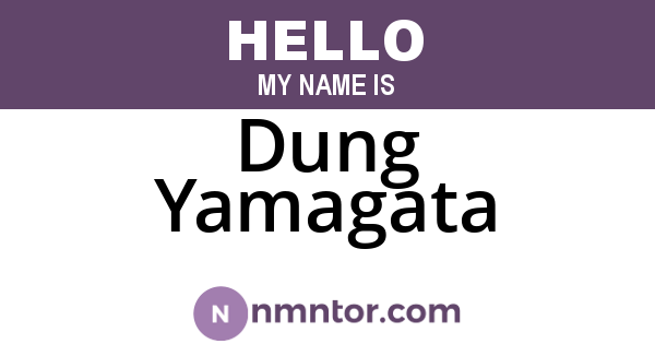 Dung Yamagata