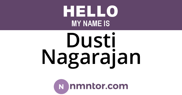 Dusti Nagarajan
