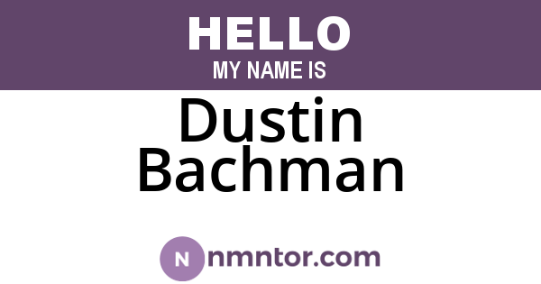 Dustin Bachman