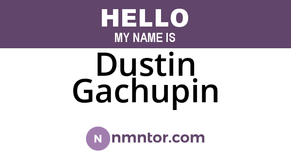 Dustin Gachupin
