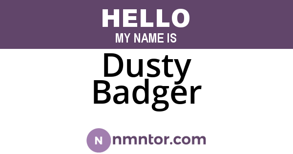 Dusty Badger
