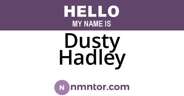 Dusty Hadley