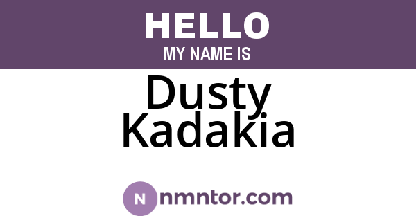 Dusty Kadakia