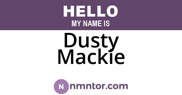 Dusty Mackie