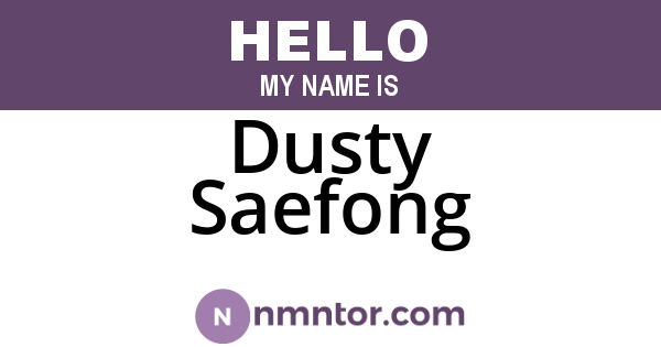 Dusty Saefong
