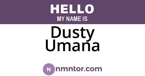 Dusty Umana