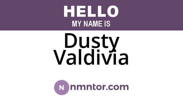 Dusty Valdivia