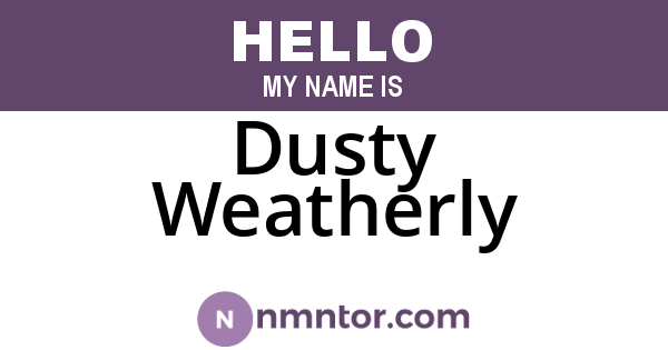 Dusty Weatherly