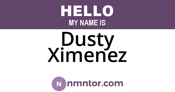 Dusty Ximenez