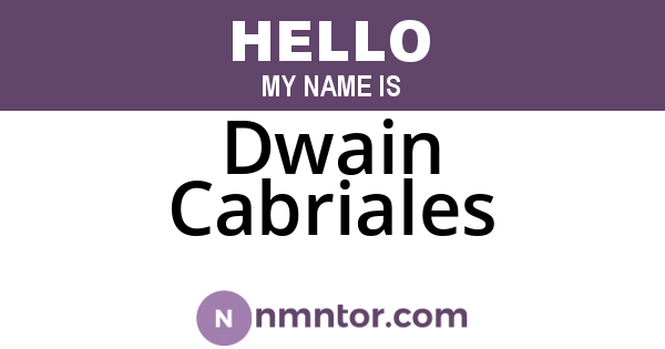 Dwain Cabriales