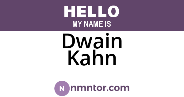 Dwain Kahn