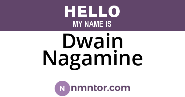 Dwain Nagamine