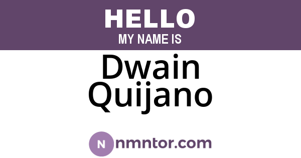 Dwain Quijano
