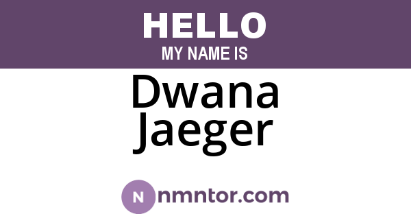 Dwana Jaeger