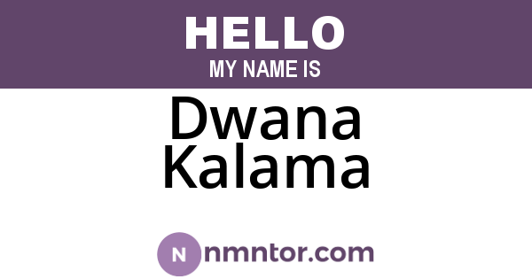 Dwana Kalama