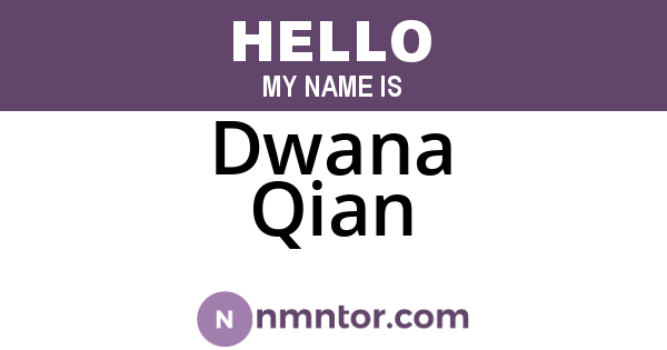Dwana Qian