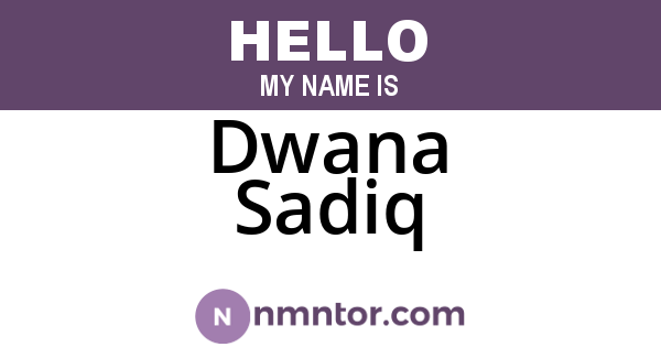 Dwana Sadiq